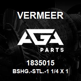 1835015 Vermeer BSHG.-STL.-1 1/4 X 1 X 1 | AGA Parts