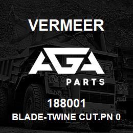 188001 Vermeer BLADE-TWINE CUT.PN 000188 | AGA Parts