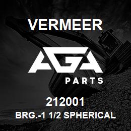 212001 Vermeer BRG.-1 1/2 SPHERICAL W/C BOXED | AGA Parts