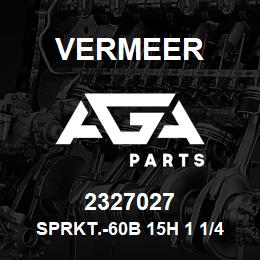 2327027 Vermeer SPRKT.-60B 15H 1 1/4B/1/4KY-SS | AGA Parts