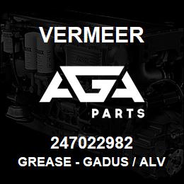 247022982 Vermeer GREASE - GADUS / ALVANIA, LITHIUM COMPLEX, - QUART | AGA Parts