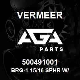 500491001 Vermeer BRG-1 15/16 SPHR W/ FLINGER | AGA Parts