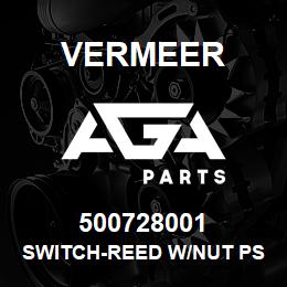 500728001 Vermeer SWITCH-REED W/NUT PS67 B11-12 | AGA Parts
