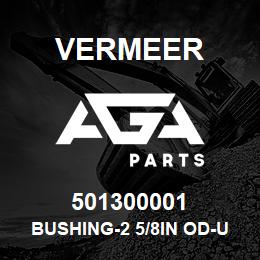 501300001 Vermeer BUSHING-2 5/8IN OD-UHMW | AGA Parts