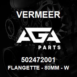 502472001 Vermeer FLANGETTE - 80MM - W / GREASE ZERK, PLTD | AGA Parts