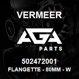502472001 Vermeer FLANGETTE - 80MM - W / GREASE ZERK, PLTD | AGA Parts