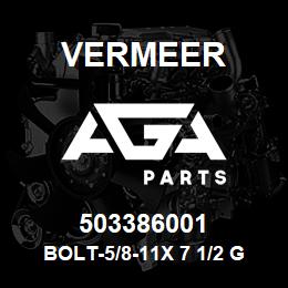 503386001 Vermeer BOLT-5/8-11X 7 1/2 GR5 HEX -YZ-FULL THD | AGA Parts