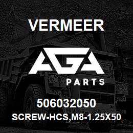 506032050 Vermeer SCREW-HCS,M8-1.25X50,8.8,YZ,D931,PT | AGA Parts