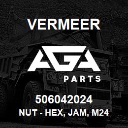 506042024 Vermeer NUT - HEX, JAM, M24 - 1.50, YZ, D439 | AGA Parts