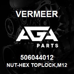 506044012 Vermeer NUT-HEX TOPLOCK,M12 -1.75,YZ,D980V | AGA Parts