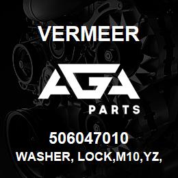 506047010 Vermeer WASHER, LOCK,M10,YZ,D127B | AGA Parts