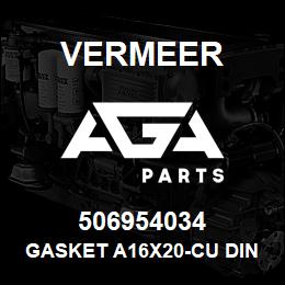 506954034 Vermeer GASKET A16X20-CU DIN 7603 | AGA Parts