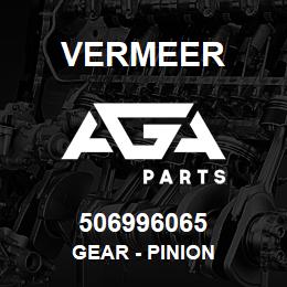 506996065 Vermeer GEAR - PINION | AGA Parts