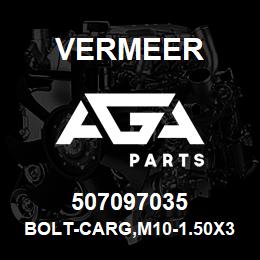 507097035 Vermeer BOLT-CARG,M10-1.50X35,8.8,YZ,D603,FT | AGA Parts