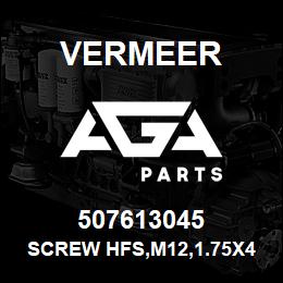 507613045 Vermeer SCREW HFS,M12,1.75X45,10.9,YZ,ANSI,B18.2.3.9M,PT | AGA Parts