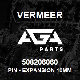 508206060 Vermeer PIN - EXPANSION 10MM X 60MM, YZ | AGA Parts