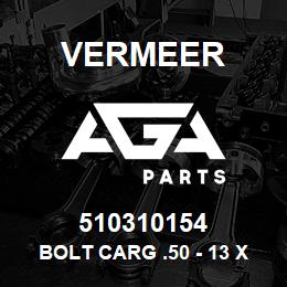 510310154 Vermeer BOLT CARG .50 - 13 X 5.50 GR5 YZ | AGA Parts