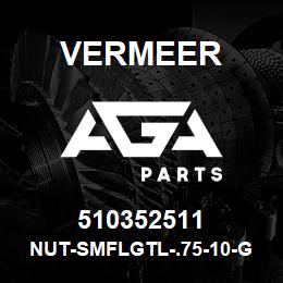 510352511 Vermeer NUT-SMFLGTL-.75-10-G-YZ | AGA Parts
