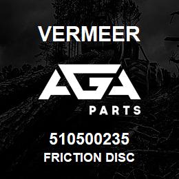 510500235 Vermeer FRICTION DISC | AGA Parts