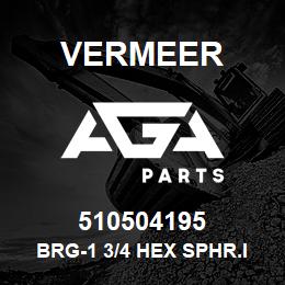 510504195 Vermeer BRG-1 3/4 HEX SPHR.IN CAST W/FLING BOXED | AGA Parts