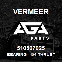 510507025 Vermeer BEARING - 3/4 THRUST | AGA Parts