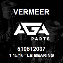 510512037 Vermeer 1 15/16" LB BEARING PACKAGED WITH COVER | AGA Parts