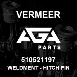 510521197 Vermeer WELDMENT - HITCH PIN - 5IN T TOP | AGA Parts