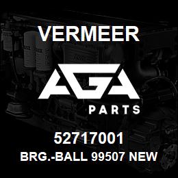52717001 Vermeer BRG.-BALL 99507 NEW DEPARTURE | AGA Parts