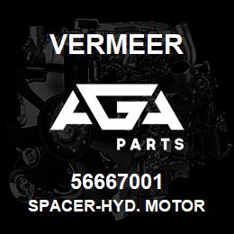 56667001 Vermeer SPACER-HYD. MOTOR | AGA Parts