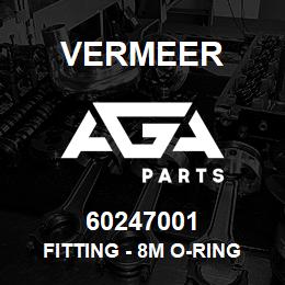 60247001 Vermeer FITTING - 8M O-RING X 6M JIC ST. | AGA Parts