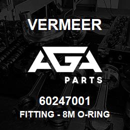 60247001 Vermeer FITTING - 8M O-RING X 6M JIC ST. | AGA Parts
