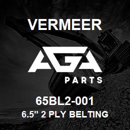 65BL2-001 Vermeer 6.5" 2 PLY BELTING | AGA Parts