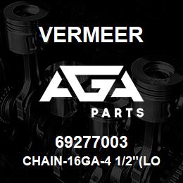 69277003 Vermeer CHAIN-16GA-4 1/2"(LOAD LIM 10# | AGA Parts