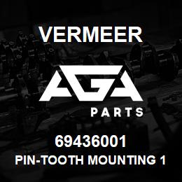 69436001 Vermeer PIN-TOOTH MOUNTING 1070515M1 | AGA Parts