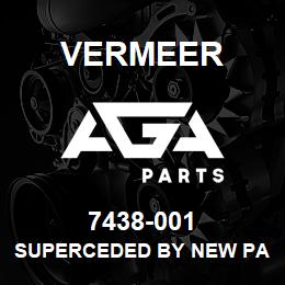 7438-001 Vermeer SUPERCEDED BY NEW PART#. PLEASE CALL. | AGA Parts