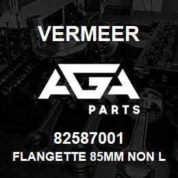 82587001 Vermeer FLANGETTE 85MM NON LUBE PLTD. | AGA Parts