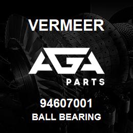 94607001 Vermeer BALL BEARING | AGA Parts