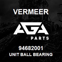 94682001 Vermeer UNIT BALL BEARING | AGA Parts