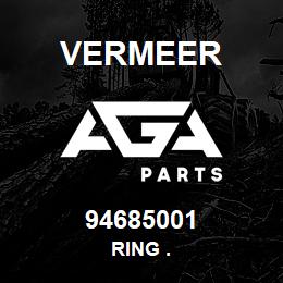 94685001 Vermeer RING . | AGA Parts