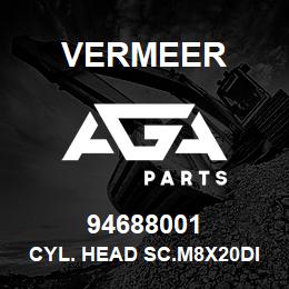 94688001 Vermeer CYL. HEAD SC.M8X20DIN912-8.8 | AGA Parts