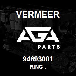 94693001 Vermeer RING . | AGA Parts