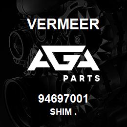 94697001 Vermeer SHIM . | AGA Parts