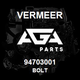 94703001 Vermeer BOLT | AGA Parts