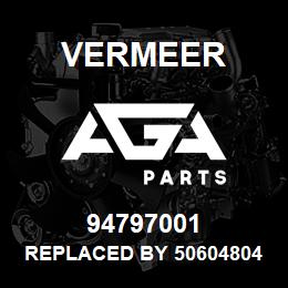 94797001 Vermeer REPLACED BY 506048045 | AGA Parts