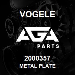 2000357 Vogele METAL PLATE | AGA Parts