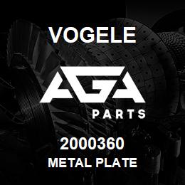 2000360 Vogele METAL PLATE | AGA Parts