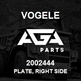 2002444 Vogele PLATE, RIGHT SIDE | AGA Parts