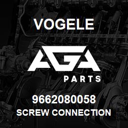 9662080058 Vogele SCREW CONNECTION | AGA Parts