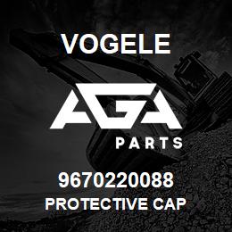 9670220088 Vogele PROTECTIVE CAP | AGA Parts
