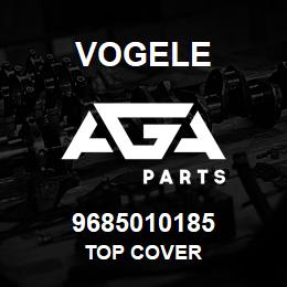 9685010185 Vogele TOP COVER | AGA Parts